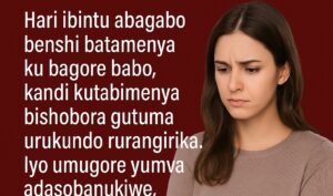 Ibintu abagabo benshi batazi ku bagore, ariko bikenewe kuko kutabimenya nibyo bituma babaca inyuma